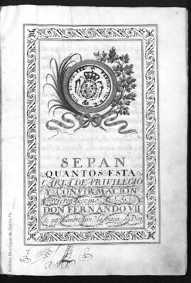 Carta de privilegio y confirmación de Fernando VII (1818, julio, 23. Madrid)